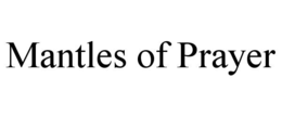 mantles of prayer
