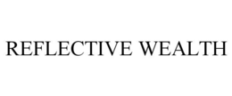 reflective wealth