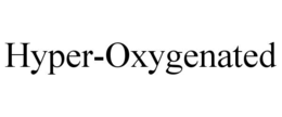 hyper-oxygenated
