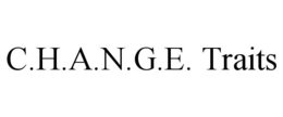 c.h.a.n.g.e. traits