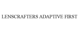 lenscrafters adaptive first