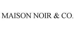 maison noir & co.