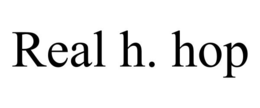 real h. hop