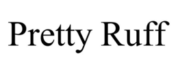 pretty ruff