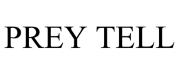 prey tell
