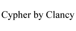 cypher by clancy
