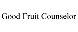 good fruit counselor