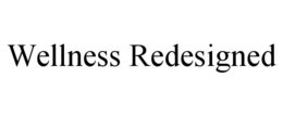 wellness redesigned