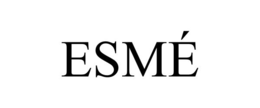 esmÉ