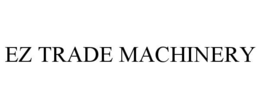 ez trade machinery