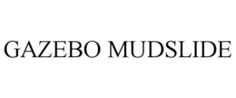 gazebo mudslide