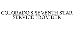 colorado's seventh star service provider