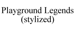 playground legends (stylized)
