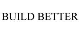 build better