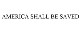 america shall be saved