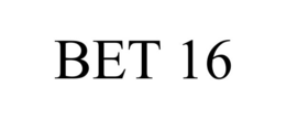 bet 16