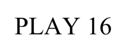 play 16