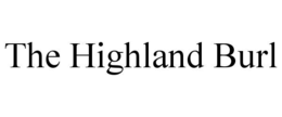the highland burl