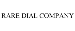 rare dial company