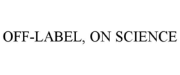 off-label, on science