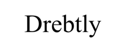 drebtly