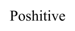 poshitive