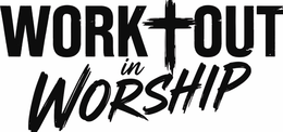 work out in worship