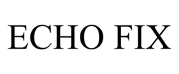 echo fix