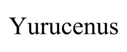 yurucenus