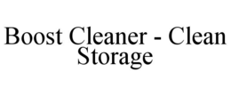 boost cleaner - clean storage