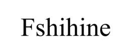 fshihine