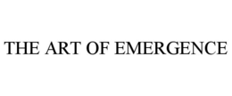 the art of emergence