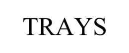 trays