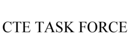 cte task force