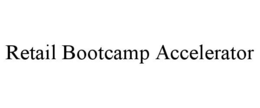 retail bootcamp accelerator