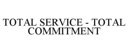total service - total commitment