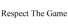 respect the game