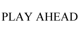 play ahead