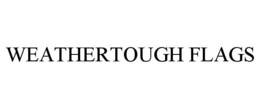weathertough flags