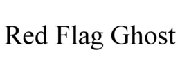 red flag ghost