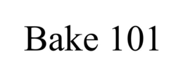 bake 101