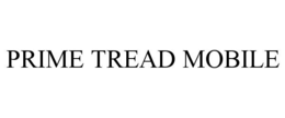 prime tread mobile