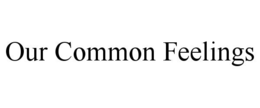 our common feelings