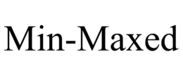 min-maxed