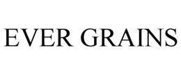 ever grains