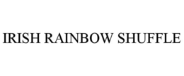 irish rainbow shuffle