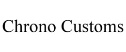 chrono customs