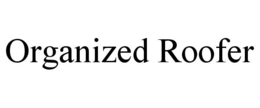 organized roofer