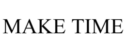 make time