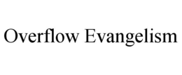 overflow evangelism